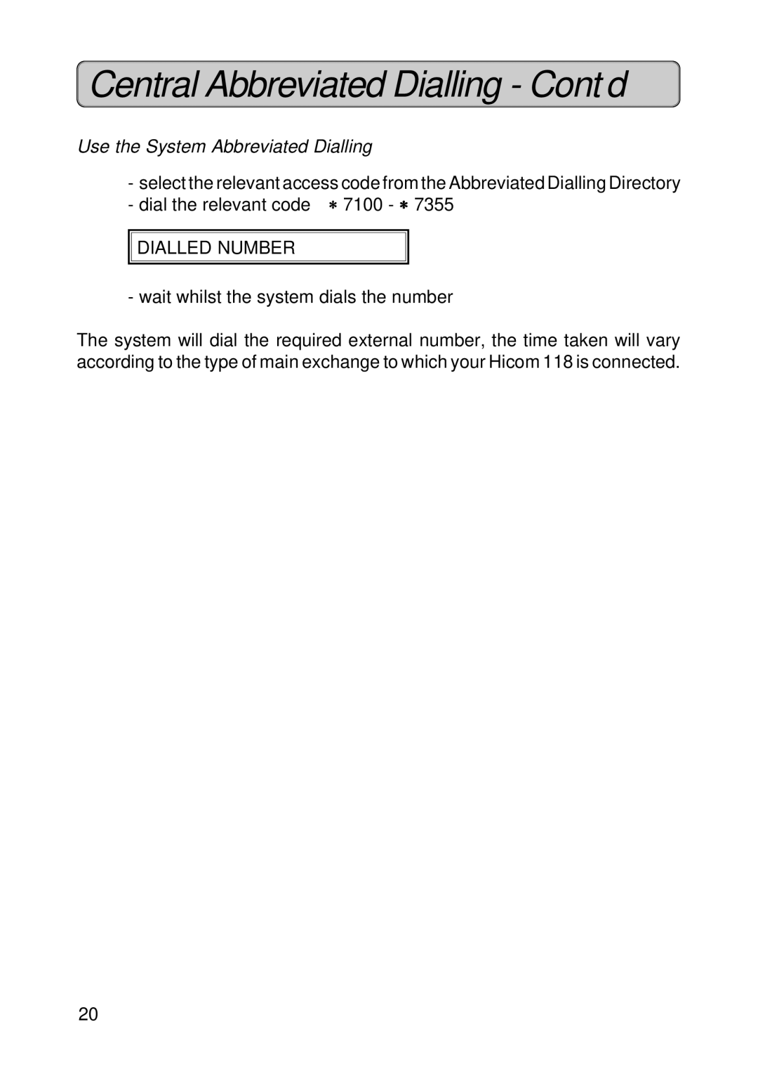 Siemens Hicom 118 manual Central Abbreviated Dialling Cont’d, Use the System Abbreviated Dialling 