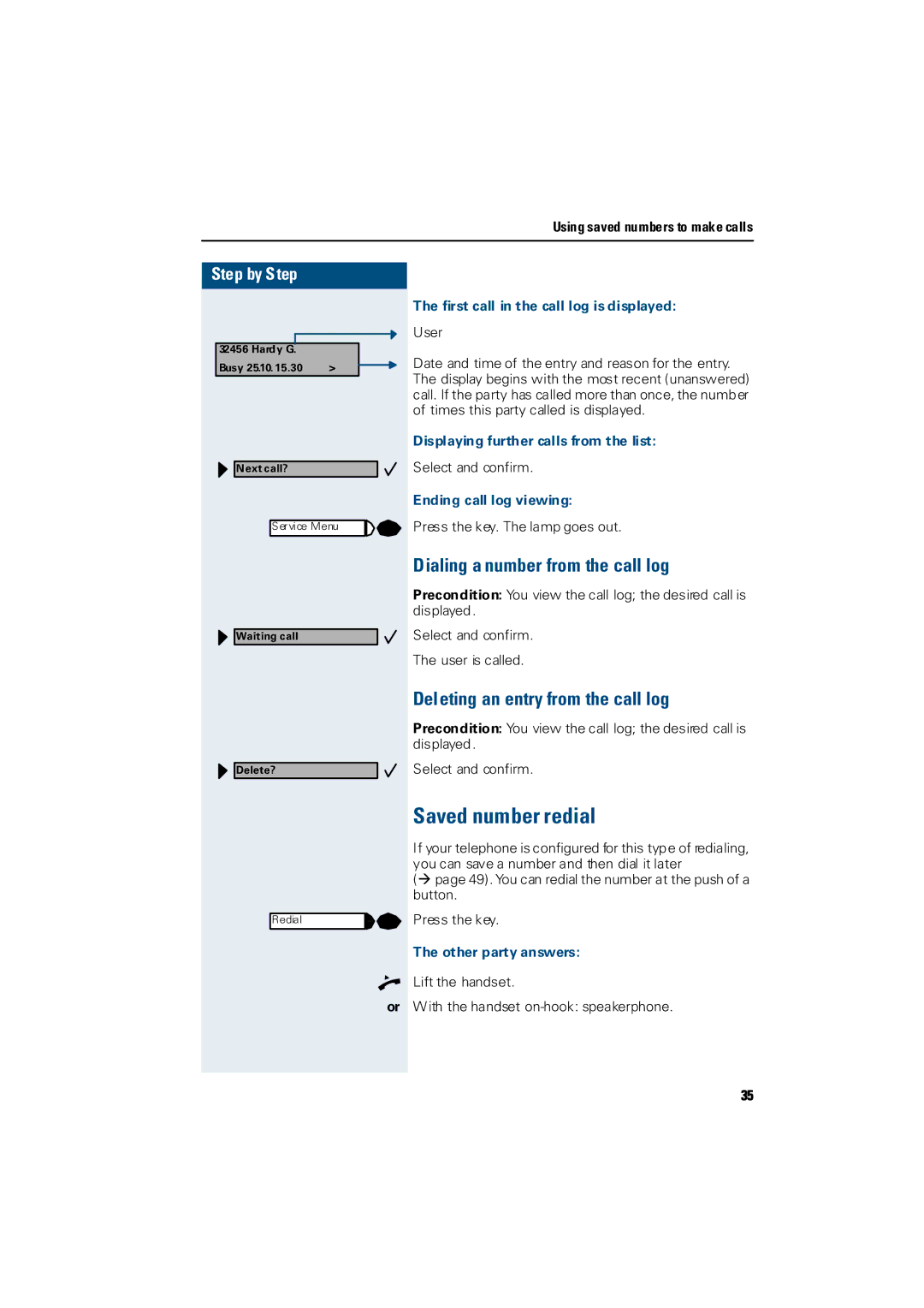 Siemens Hicom 300 E manual Saved number redial, Dialing a number from the call log, Deleting an entry from the call log 