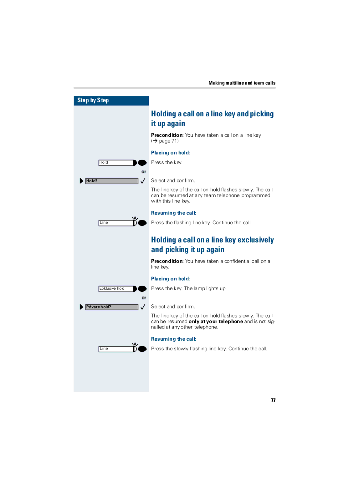 Siemens Hicom 300 E, Hicom 300 H Holding a call on a line key and picking it up again, Placing on hold, Resuming the call 