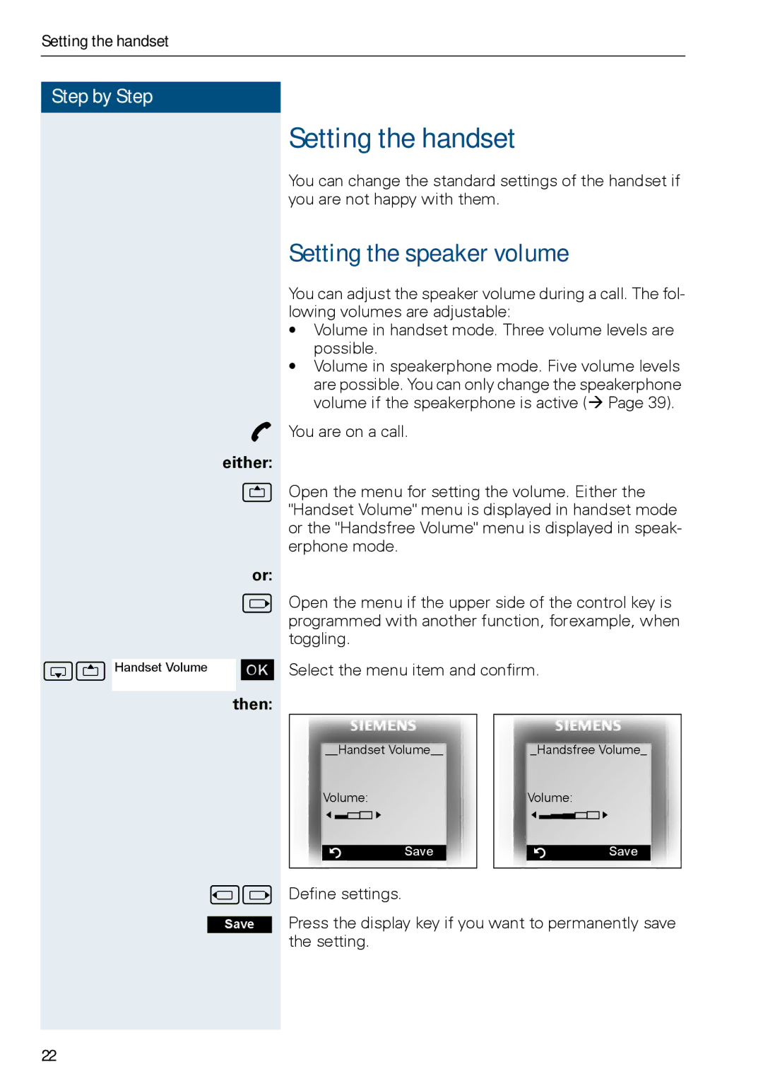 Siemens HIPATH 3000, HiPath 500 operating instructions Setting the handset, Setting the speaker volume, Either t, Then 