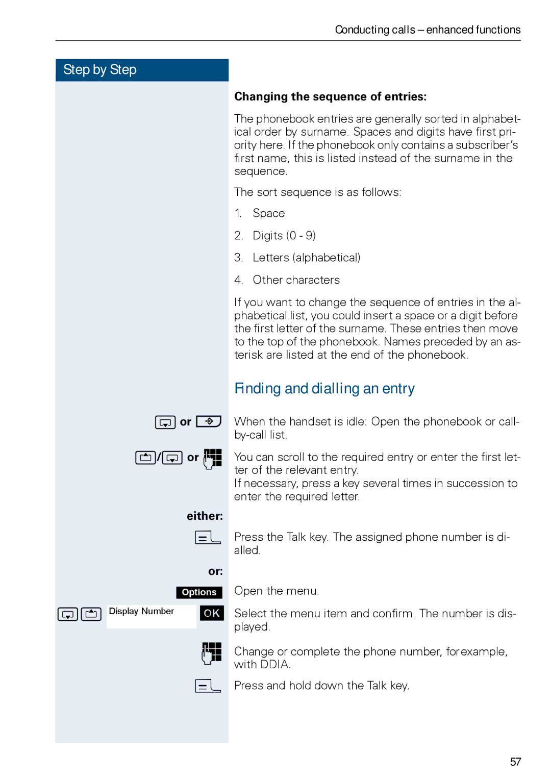 Siemens HiPath 500, HIPATH 3000 Finding and dialling an entry, Sor C t/sor o Either c, Changing the sequence of entries 