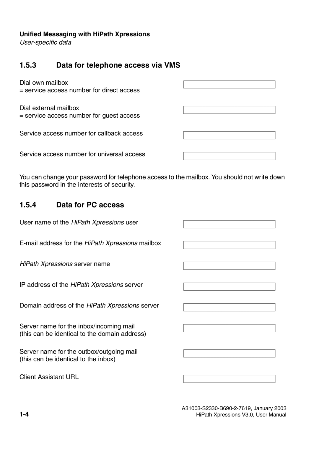 Siemens HiPath Xpressions Unified Messaging user manual Data for telephone access via VMS, Data for PC access 