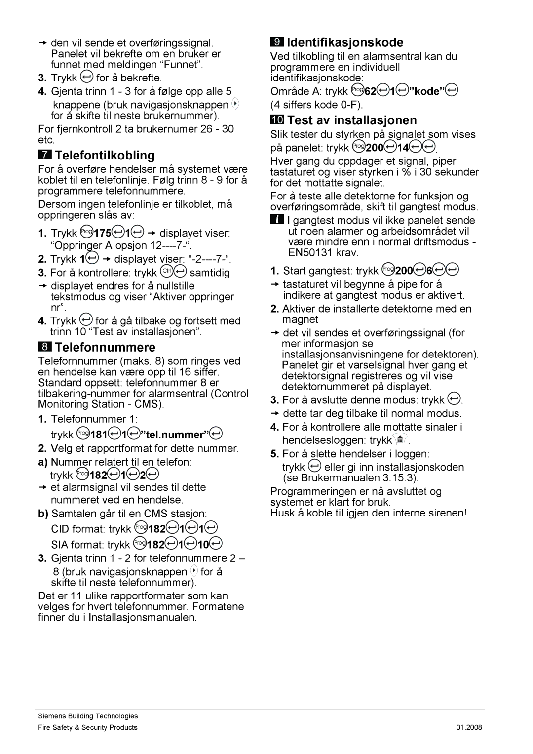 Siemens IC60 quick start Telefontilkobling, Telefonnummere, Identifikasjonskode, Test av installasjonen 