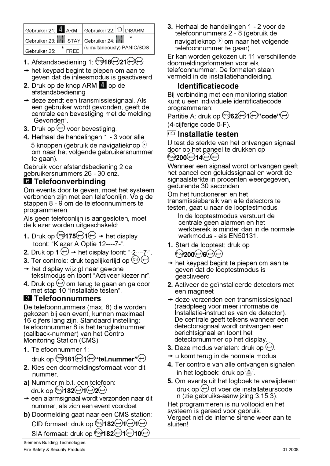 Siemens IC60 Telefoonverbinding, Telefoonnummers, Identificatiecode, Installatie testen, Druk op 181 1 tel.nummer 