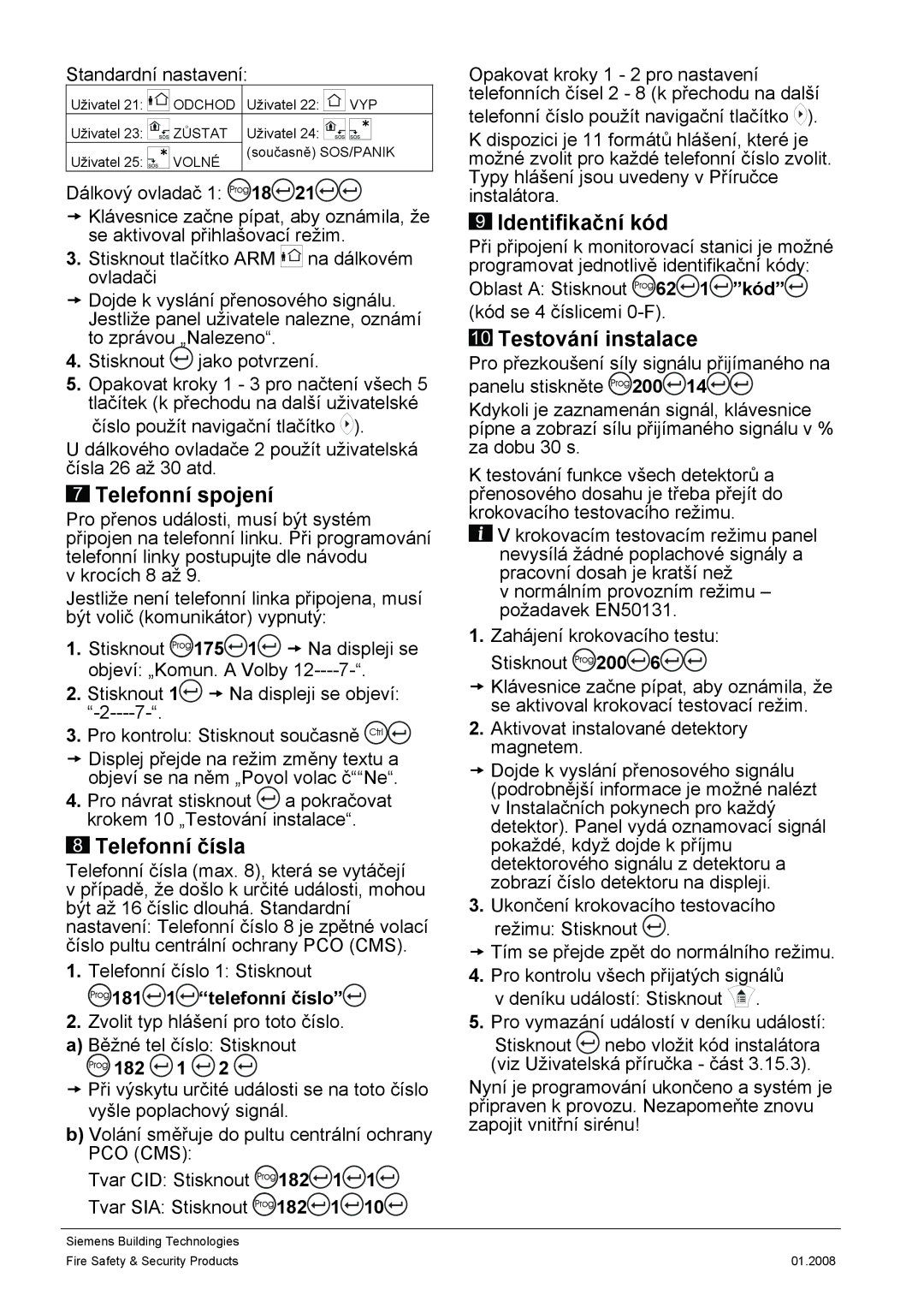 Siemens IC60 quick start Telefonní spojení, Telefonní čísla, Identifikační kód, Testování instalace, 181 1 telefonní číslo 