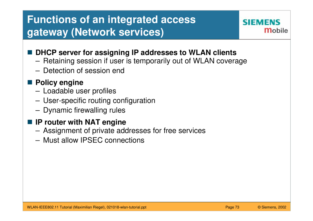 Siemens IEEE802.11 Functions of an integrated access gateway Network services, Policy engine, IP router with NAT engine 