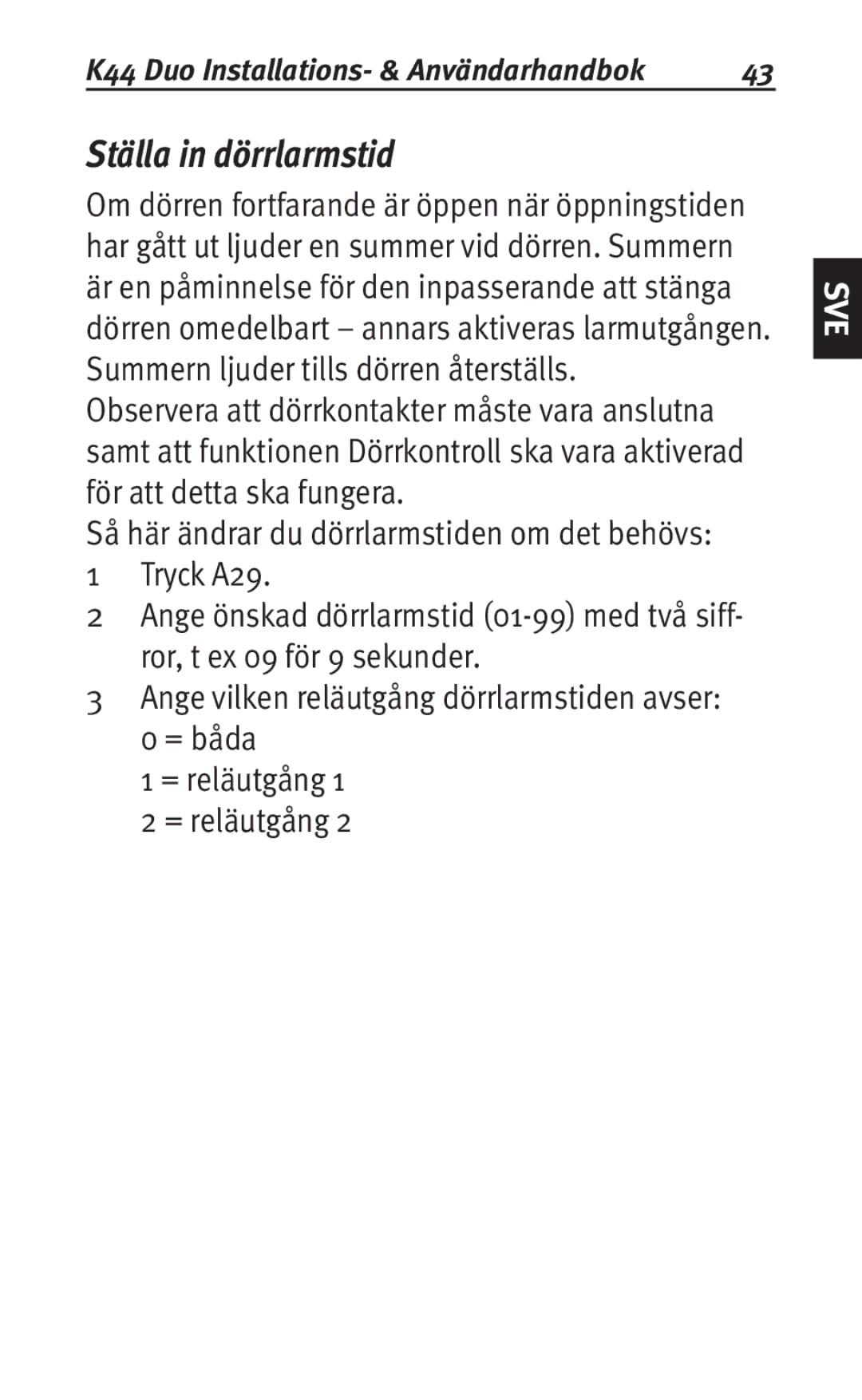 Siemens K44 user manual Ställa in dörrlarmstid 