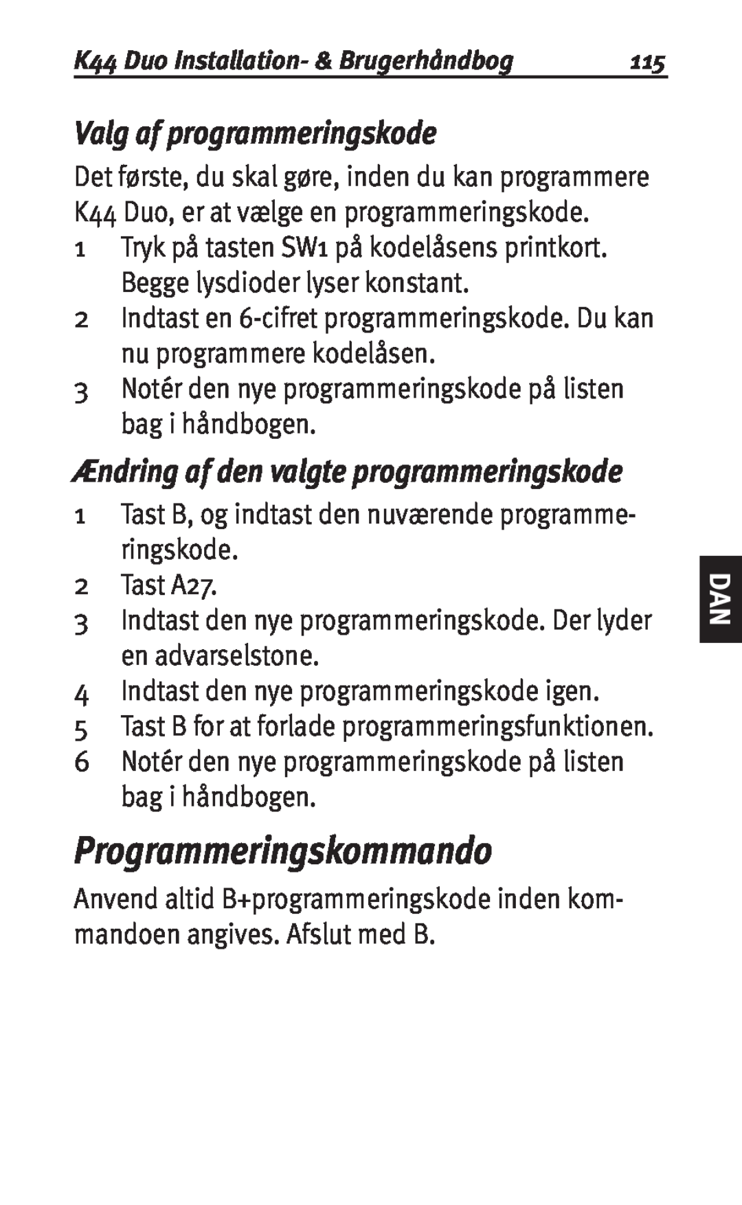 Siemens K44 user manual Programmeringskommando, Valg af programmeringskode, Ændring af den valgte programmeringskode 