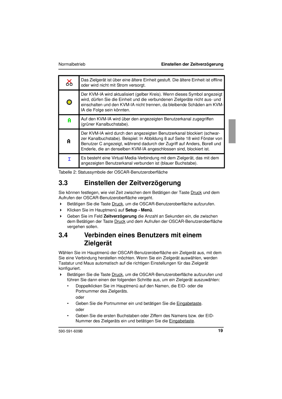 Siemens KVM series 3-1621 manual Einstellen der Zeitverzögerung, Verbinden eines Benutzers mit einem Zielgerät 