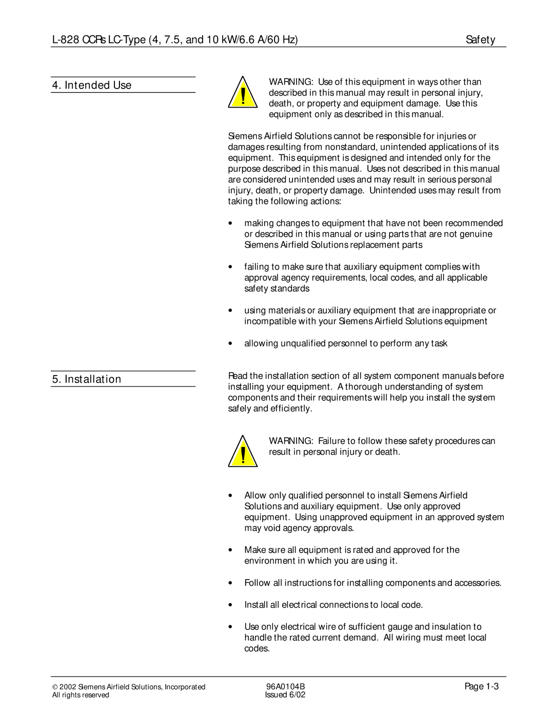 Siemens L-828 manual Intended Use Installation 