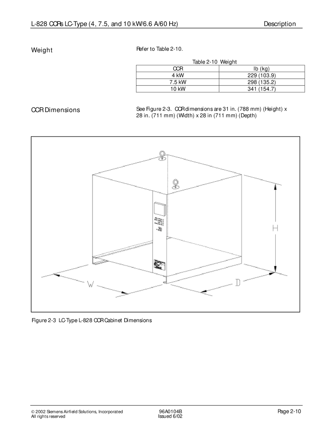 Siemens L-828 manual Weight, CCR Dimensions, Lb kg 