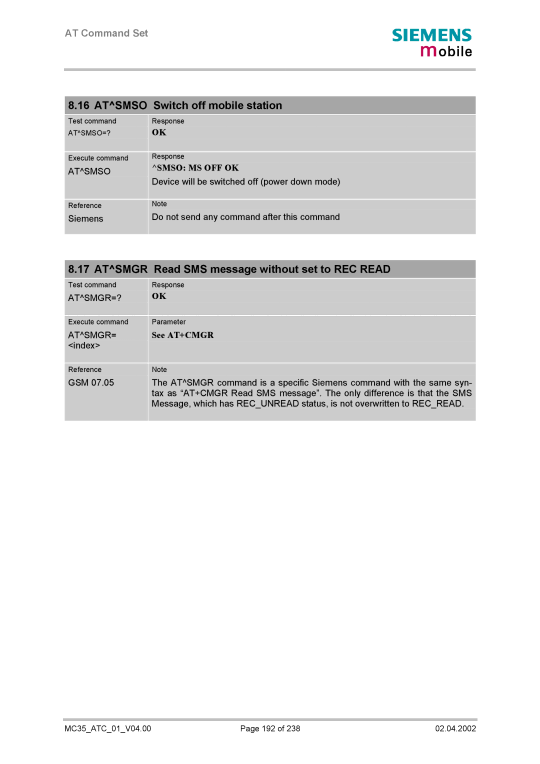 Siemens MC35 Atsmso Switch off mobile station, Atsmgr Read SMS message without set to REC Read, Atsmgr=?, See AT+CMGR 