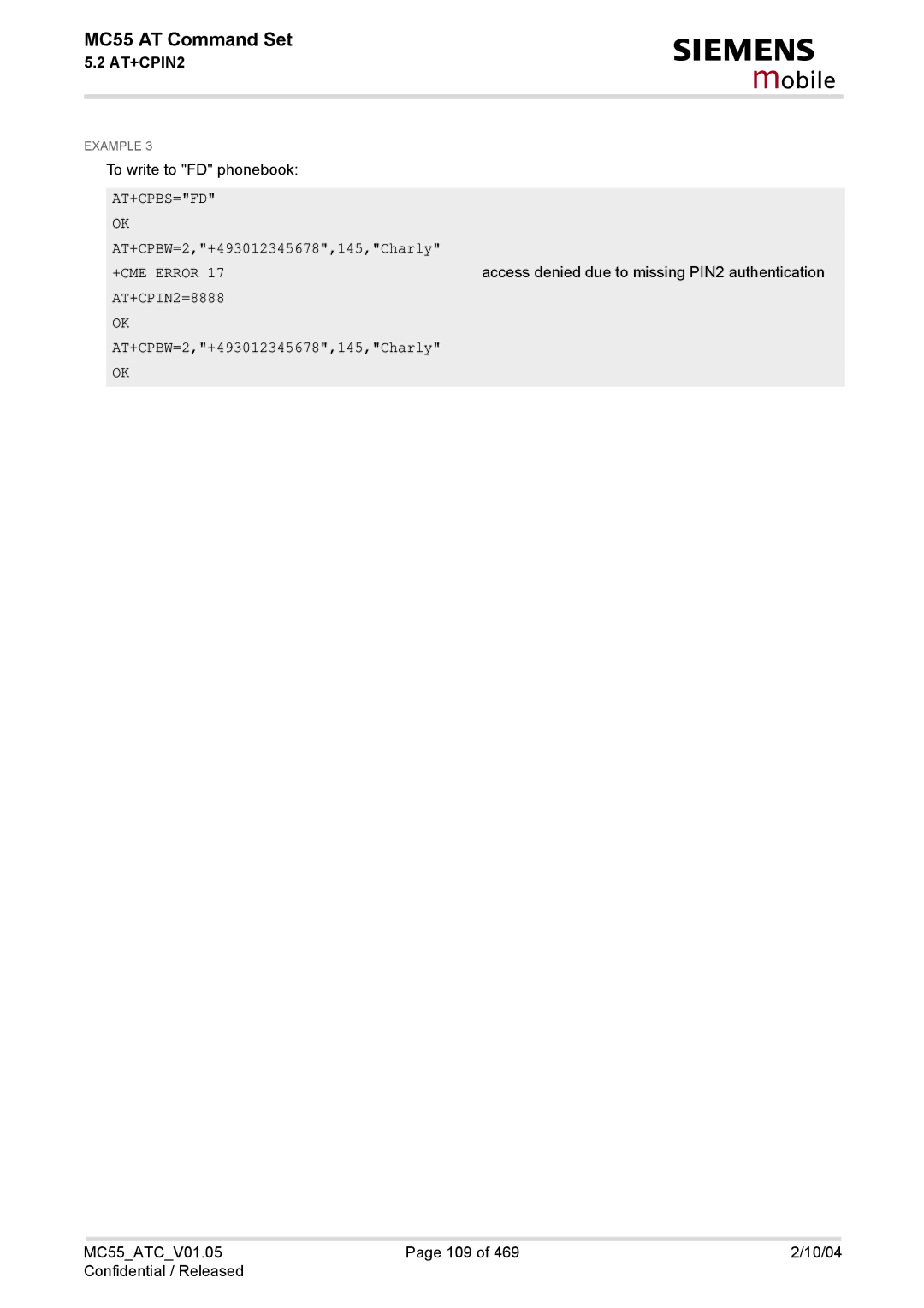Siemens MC55 manual At+Cpbs=Fd, +CME Error, AT+CPIN2=8888 AT+CPBW=2,+493012345678,145,Charly 