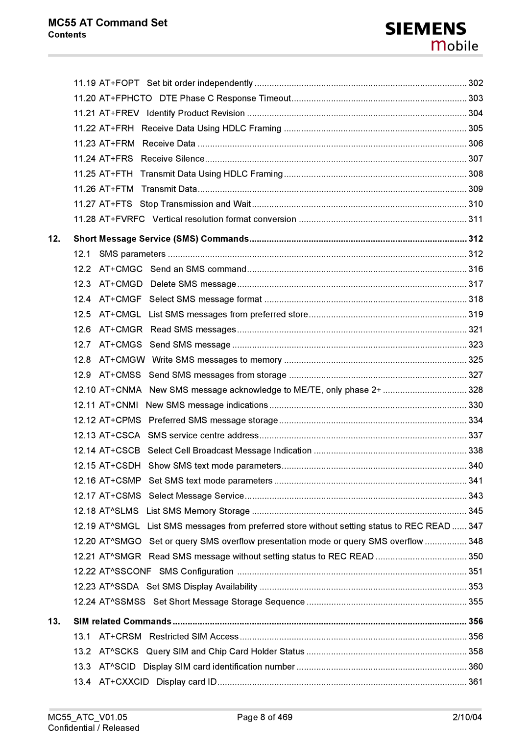 Siemens MC55 At+Fopt, At+Frev, At+Frh, At+Frm, At+Frs, At+Fth, At+Ftm, At+Fts, At+Fvrfc, At+Cmgc, At+Cmgd, At+Cmgf, Atslms 