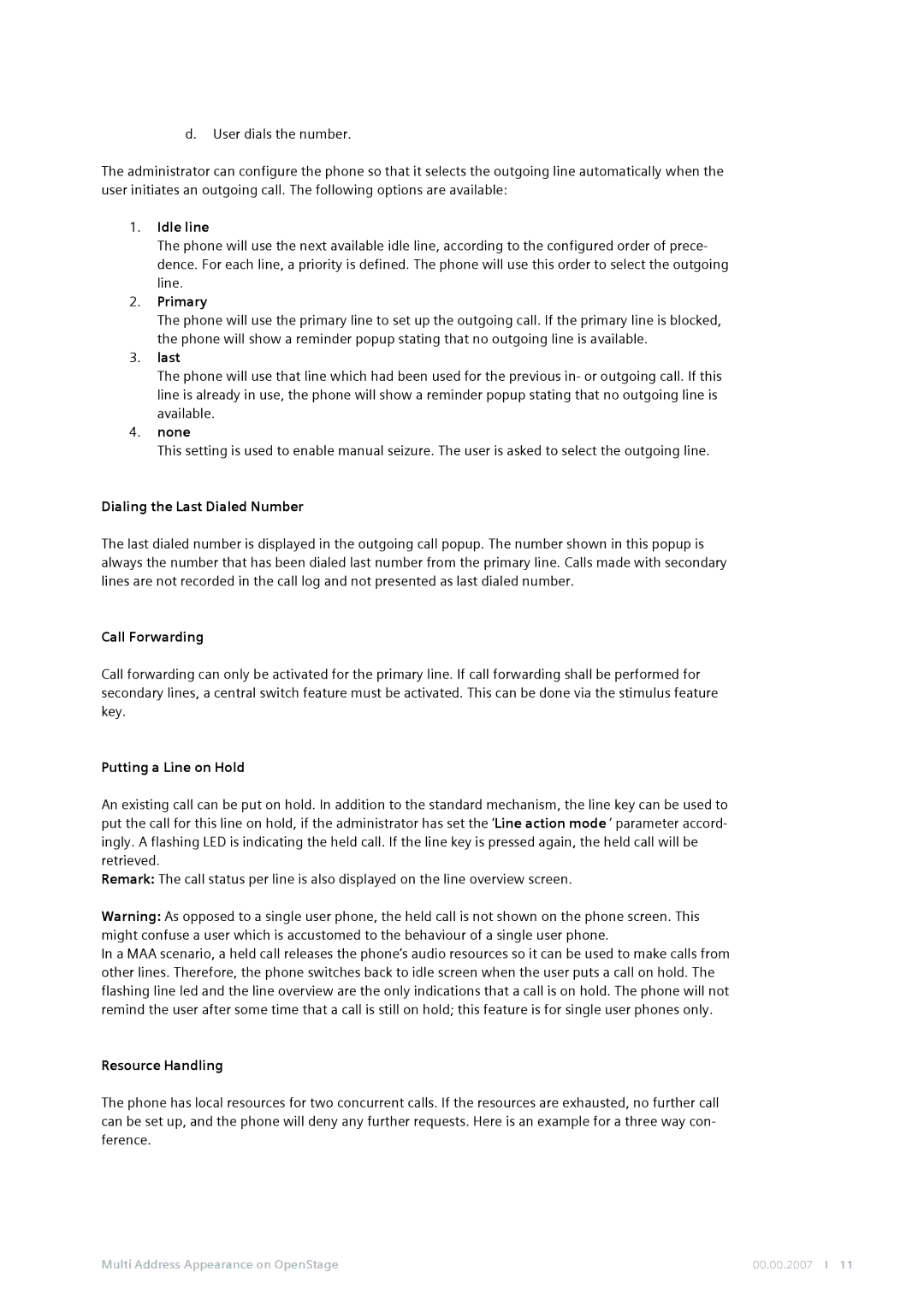 Siemens MG-2D manual Idle line, Primary, None, Dialing the Last Dialed Number, Call Forwarding, Putting a Line on Hold 