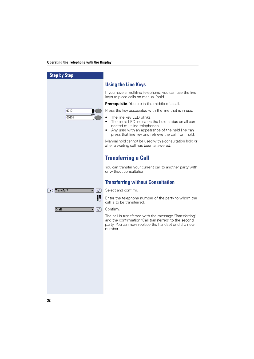 Siemens OPTIPOINT420, OPTIPOINT410 user manual Transferring a Call, Using the Line Keys, Transferring without Consultation 