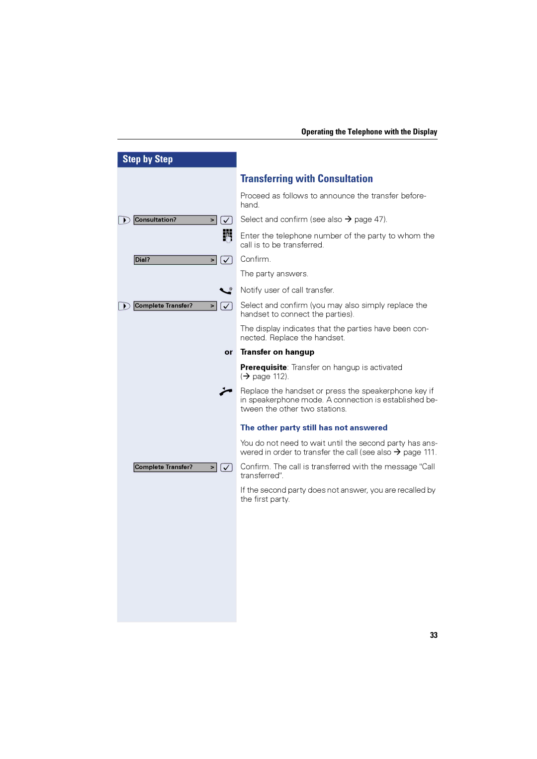 Siemens OPTIPOINT410 user manual Transferring with Consultation, Or Transfer on hangup, Other party still has not answered 