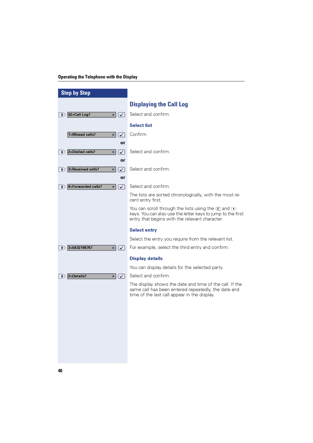 Siemens OPTIPOINT420, OPTIPOINT410 user manual Displaying the Call Log, Select list, Select entry, Display details 