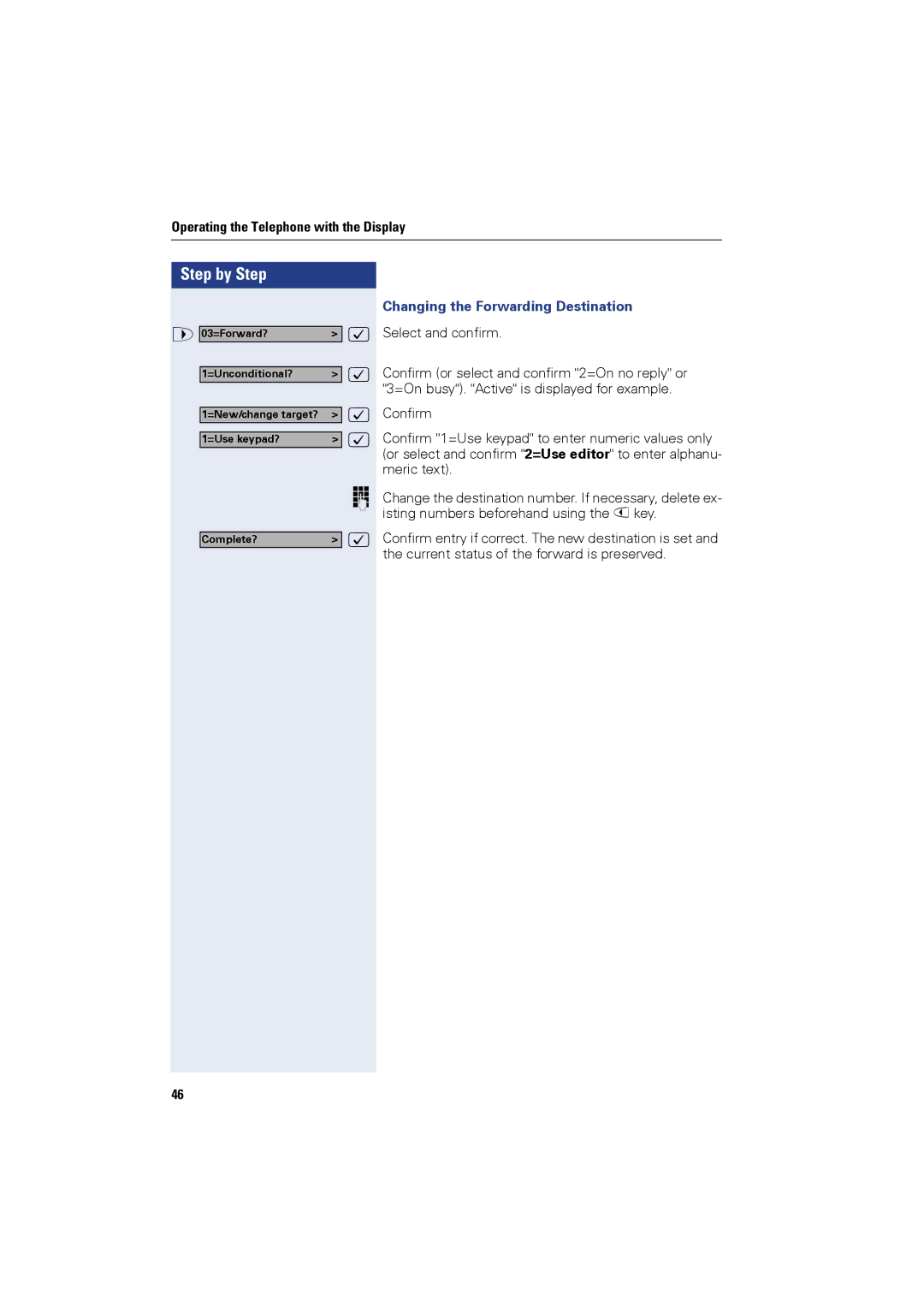 Siemens OPTIPOINT420, OPTIPOINT410 user manual Changing the Forwarding Destination 