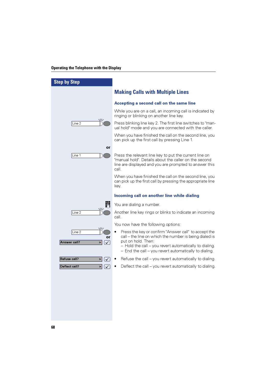 Siemens OPTIPOINT420, OPTIPOINT410 user manual Making Calls with Multiple Lines, Accepting a second call on the same line 