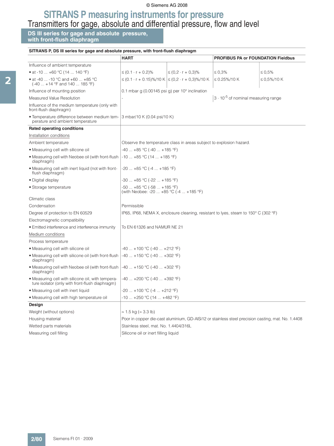 Siemens P technical specifications 10 ... +85 C 14 ... +185 F, 40 ... +150 C -40 ... +302 F, 40 ... +200 C -40 ... +392 F 