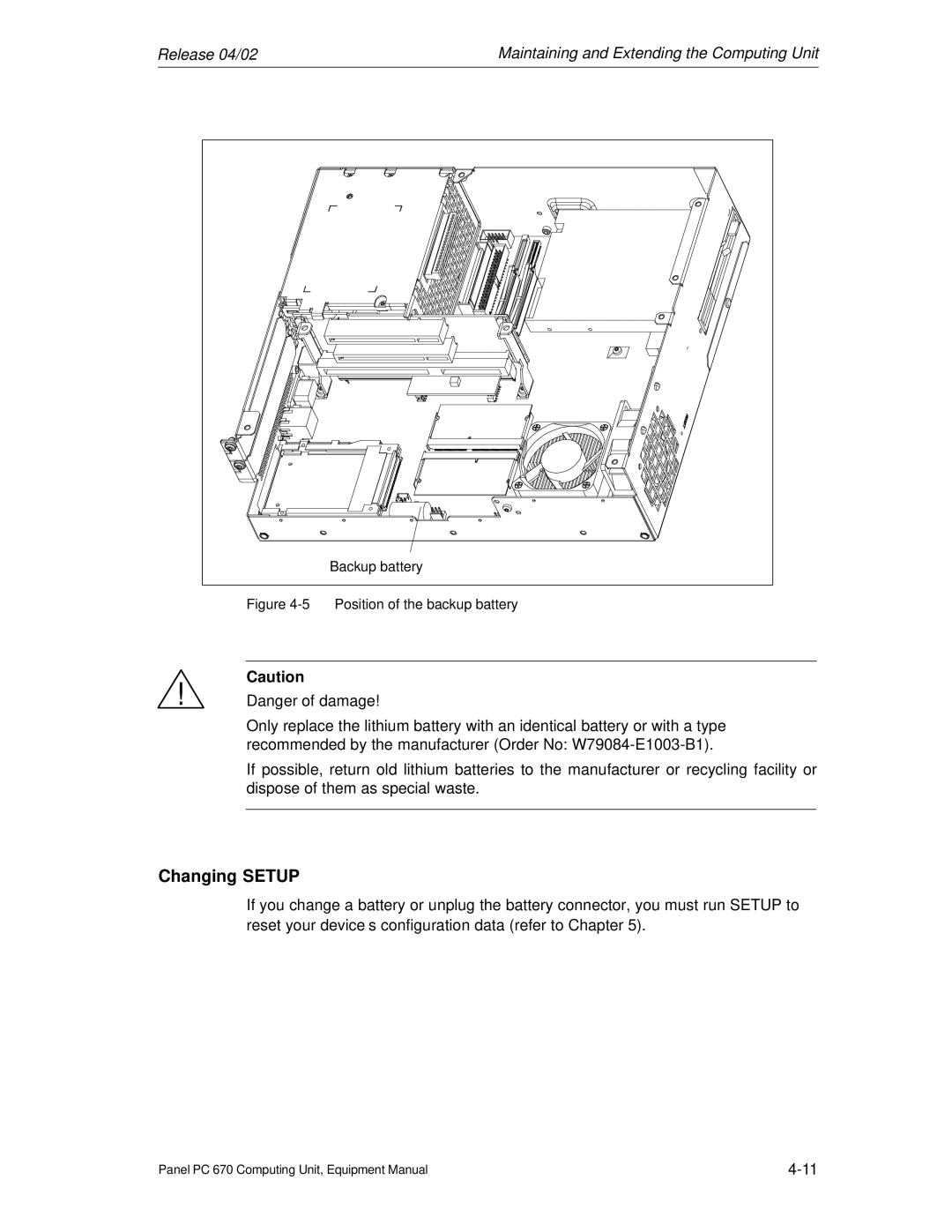 Siemens PC 670 manual Changing Setup, Position of the backup battery 