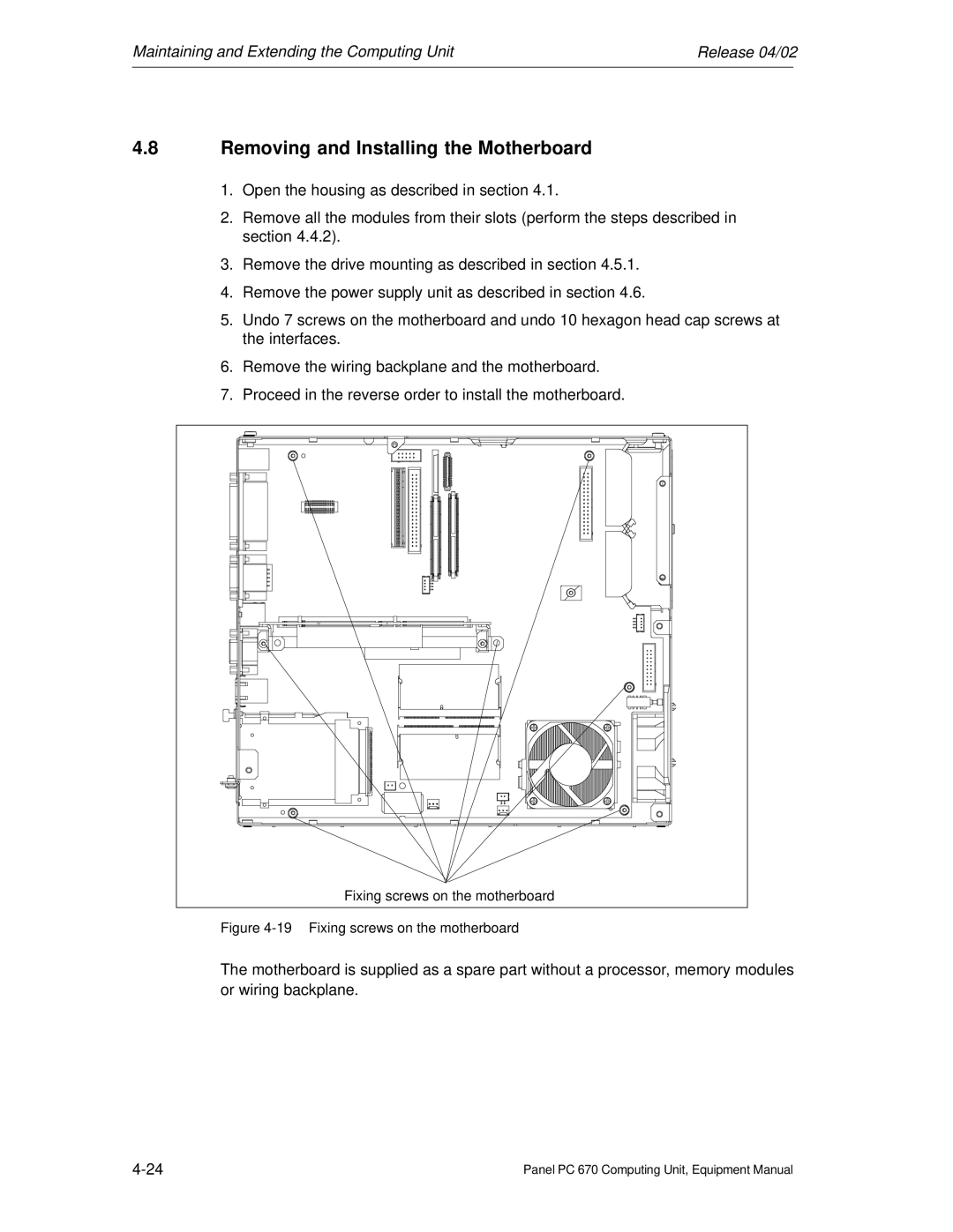 Siemens PC 670 manual Removing and Installing the Motherboard, Fixing screws on the motherboard 