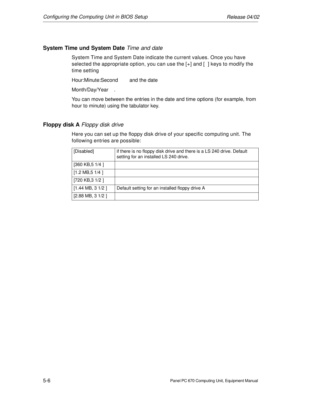 Siemens PC 670 manual System Time und System Date Time and date, Floppy disk a Floppy disk drive 