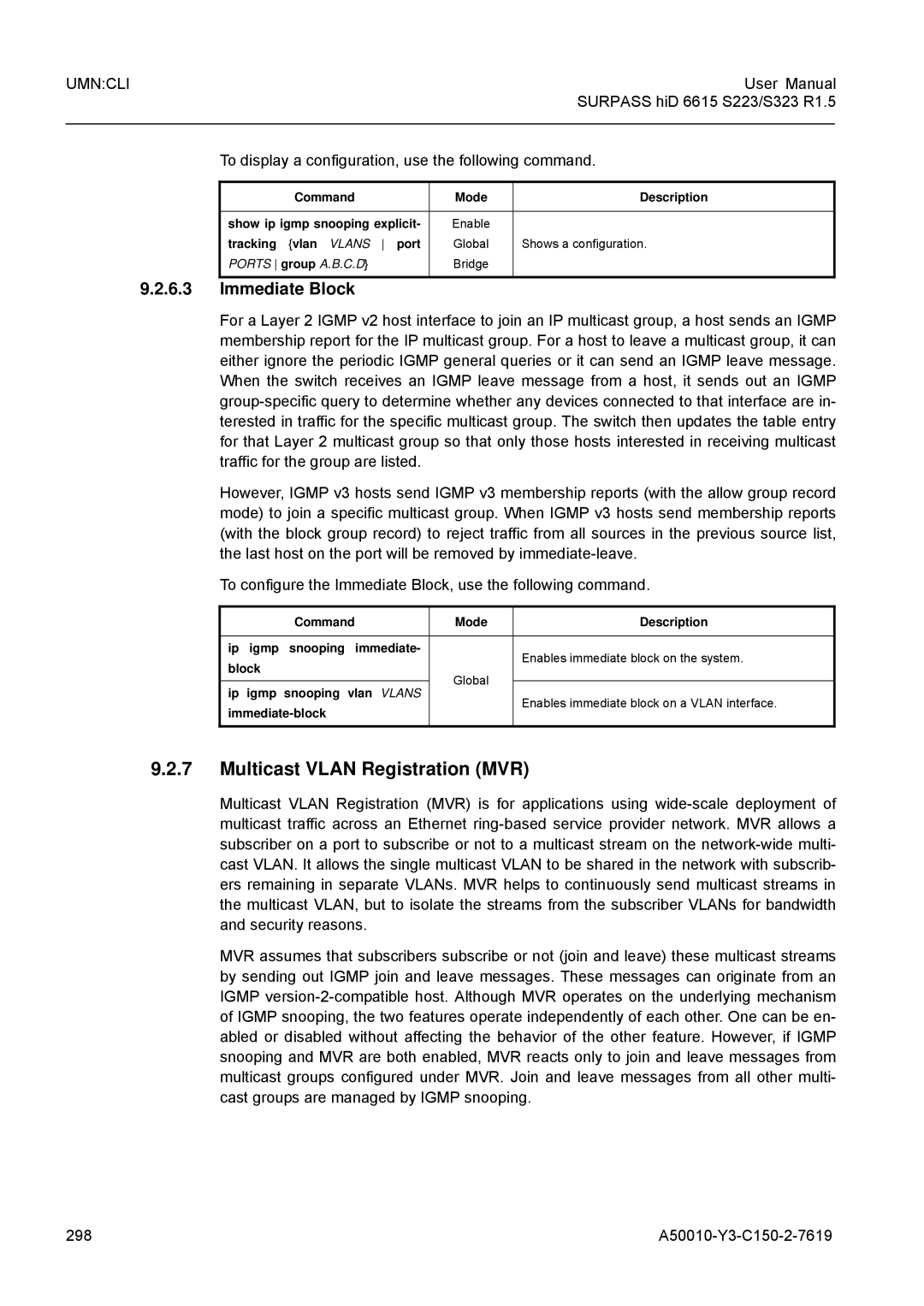 Siemens S323, S223 Multicast Vlan Registration MVR, Immediate Block, To display a configuration, use the following command 