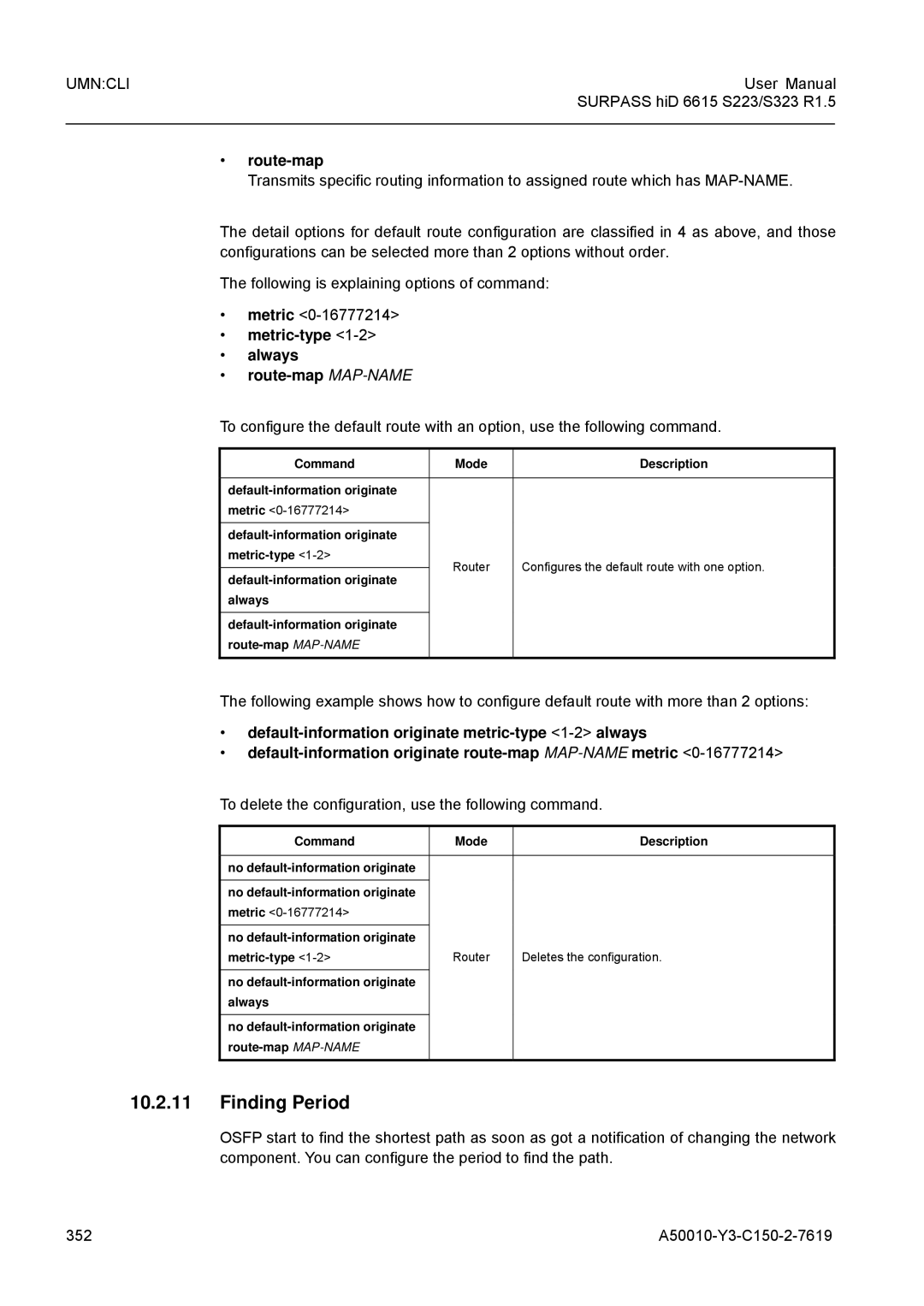 Siemens S323, S223 Finding Period, Metric-type Always Route-map MAP-NAME, Metric-type Router Deletes the configuration 