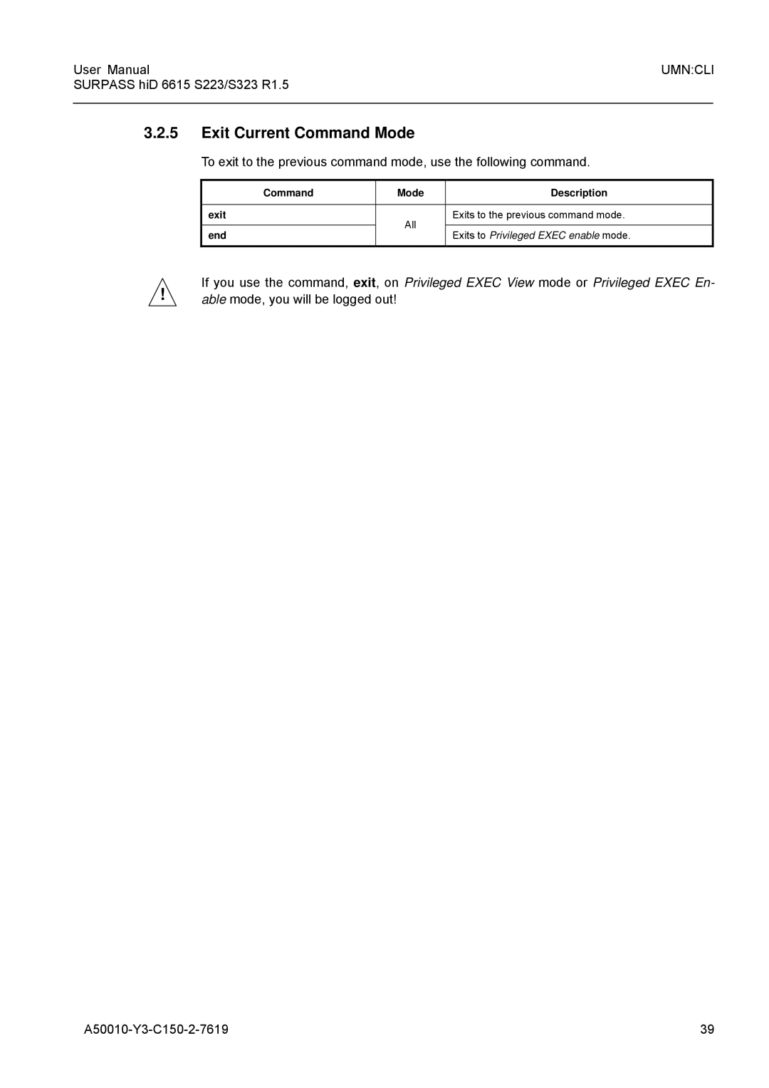 Siemens S223, S323 Exit Current Command Mode, Able mode, you will be logged out, Exits to Privileged Exec enable mode 