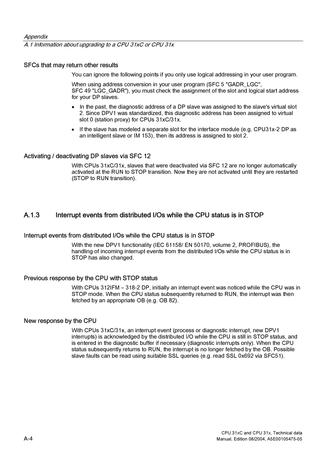 Siemens S7-300 SFCs that may return other results, Activating / deactivating DP slaves via SFC, New response by the CPU 