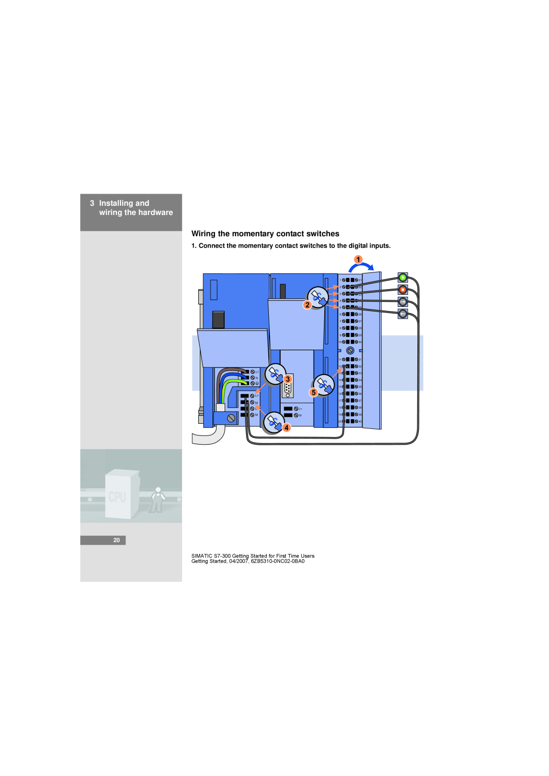 Siemens S7-300 manual Wiring the momentary contact switches, Connect the momentary contact switches to the digital inputs 