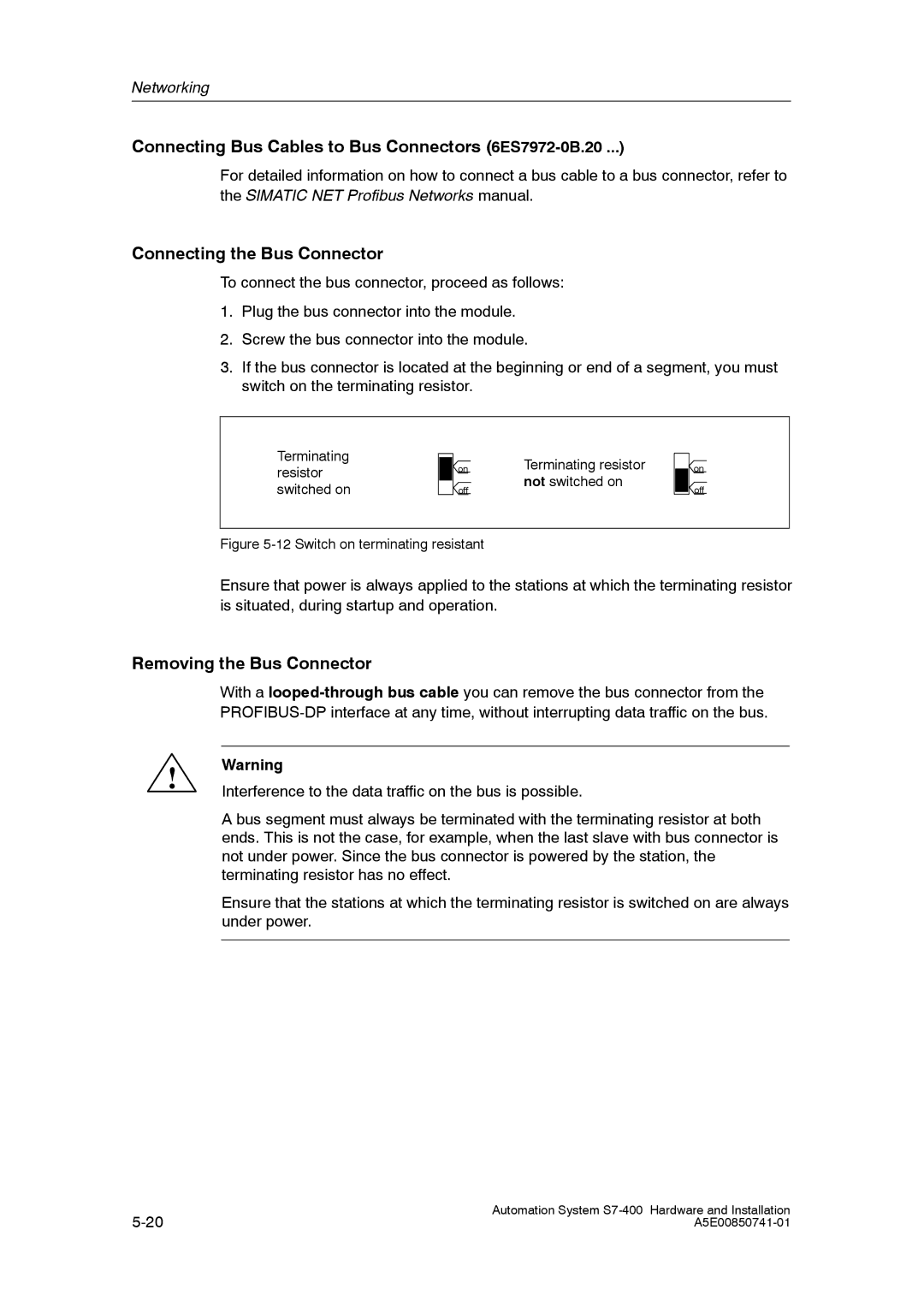 Siemens S7-400 installation manual Connecting Bus Cables to Bus Connectors 6ES7972-0B.20, Connecting the Bus Connector 