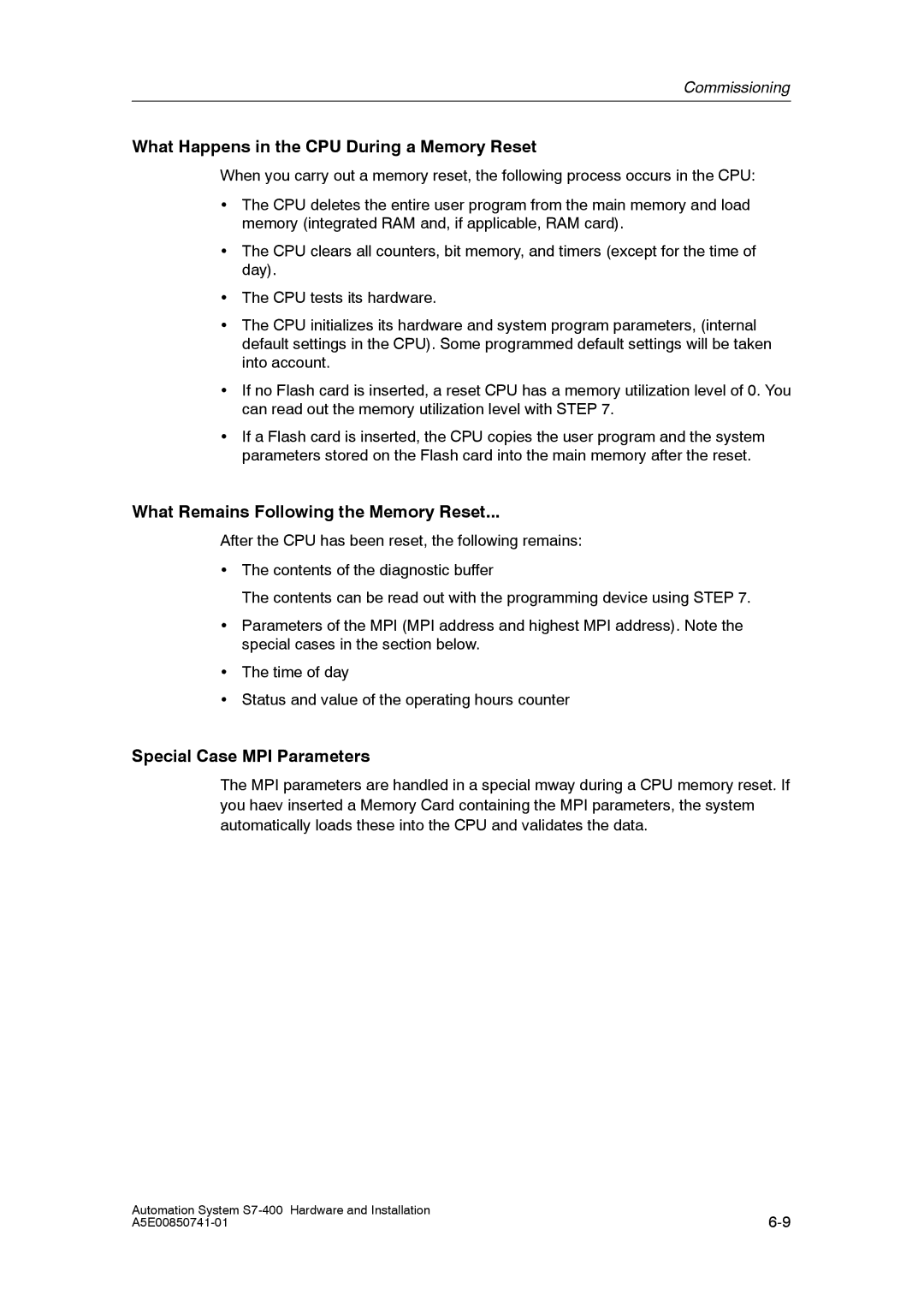 Siemens S7-400 installation manual What Happens in the CPU During a Memory Reset, What Remains Following the Memory Reset 