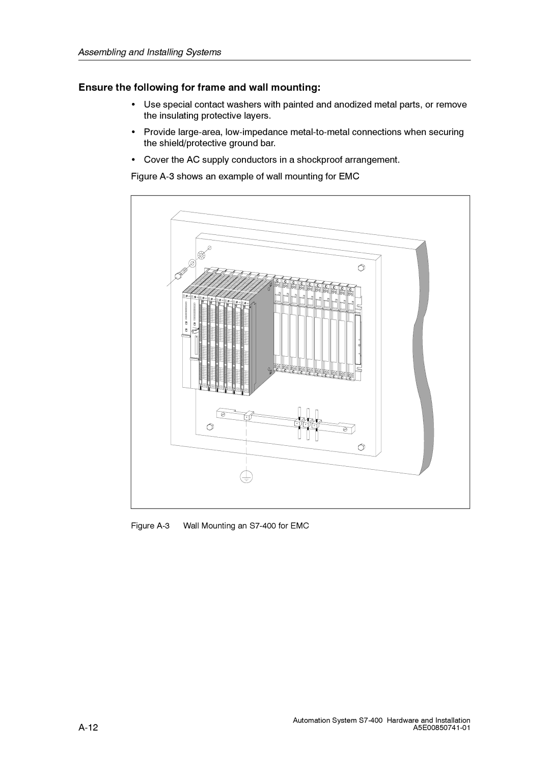 Siemens S7-400 Ensure the following for frame and wall mounting, Figure A-3 shows an example of wall mounting for EMC 