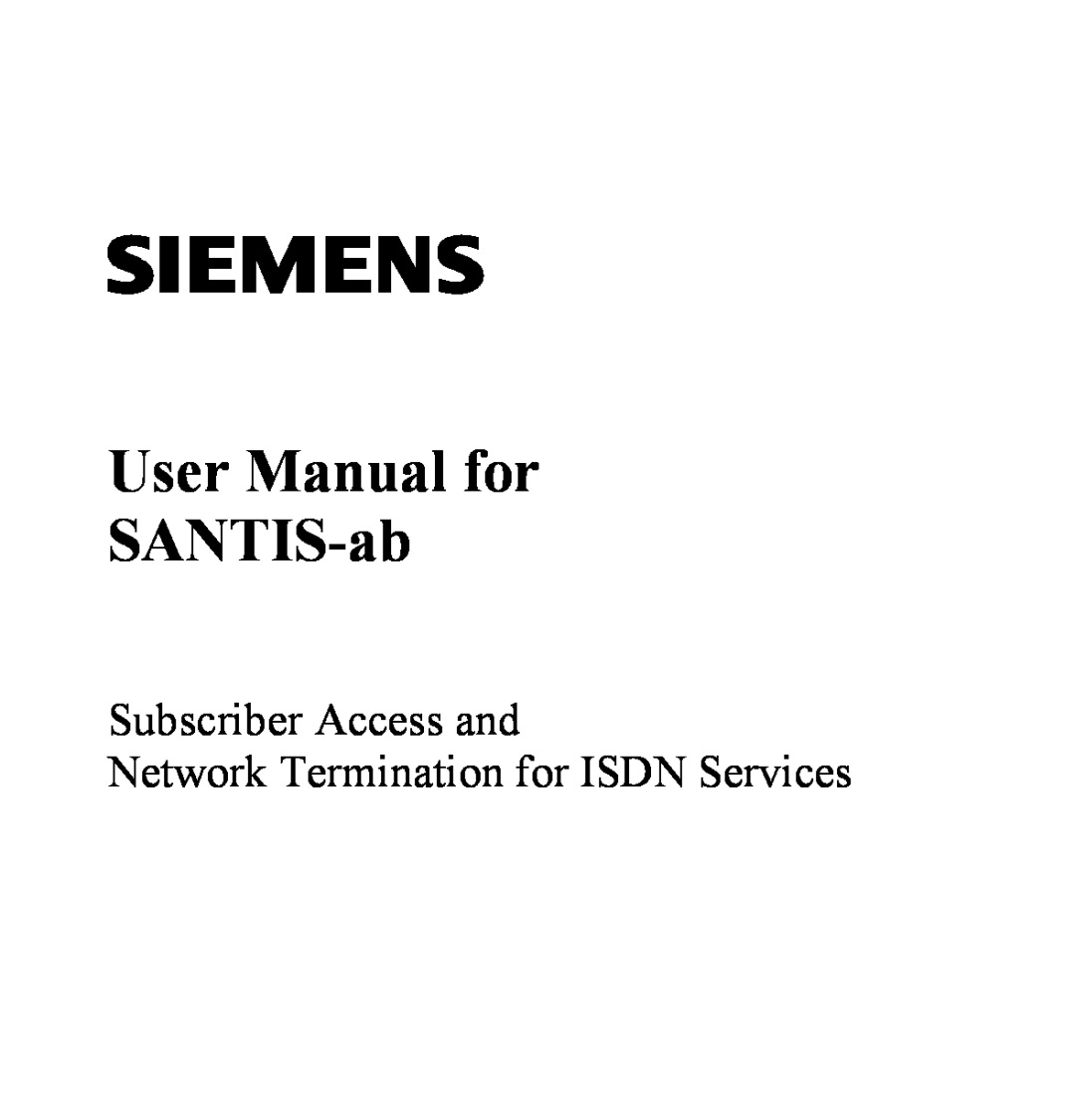 Siemens user manual Subscriber Access and Network Termination for ISDN Services, User Manual for SANTIS-ab 