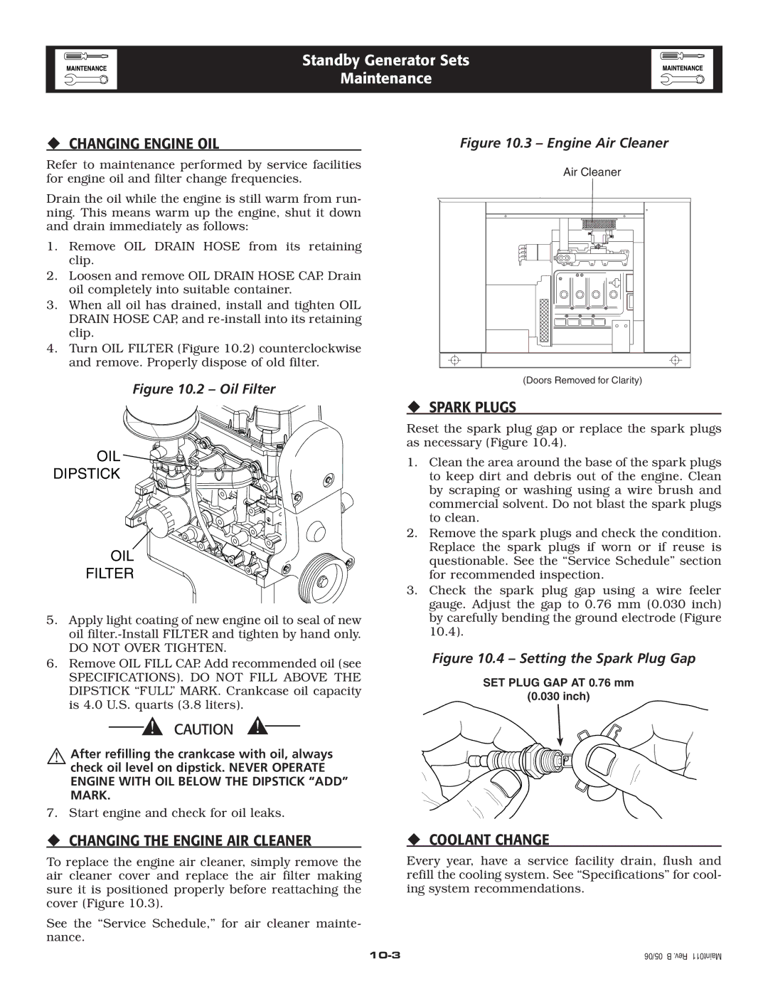 Siemens SG020 owner manual ‹ Changing Engine OIL, ‹ Spark Plugs, ‹ Changing the Engine AIR Cleaner ‹ Coolant Change 