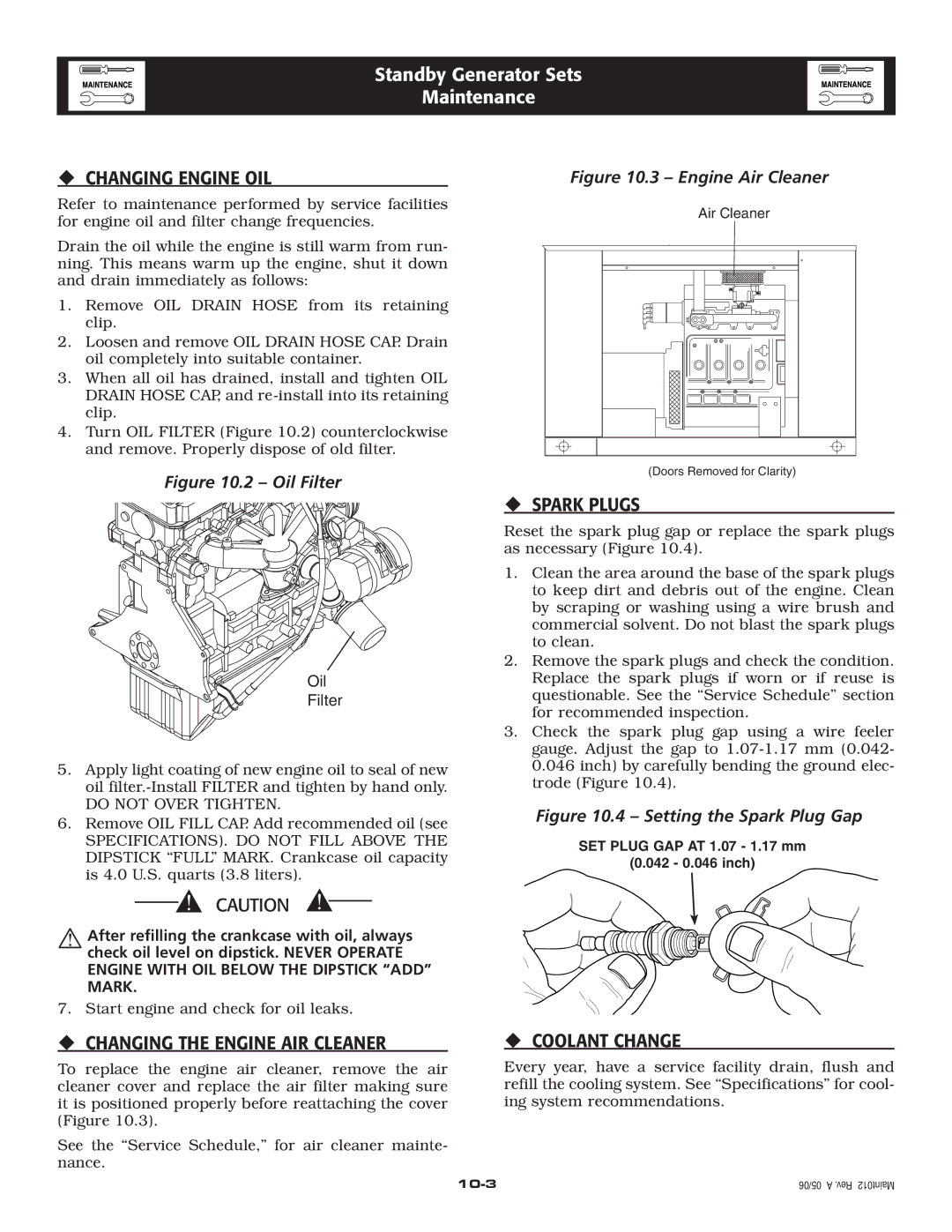 Siemens SG035 owner manual ‹ Changing Engine OIL, ‹ Spark Plugs, ‹ Changing the Engine AIR Cleaner ‹ Coolant Change 