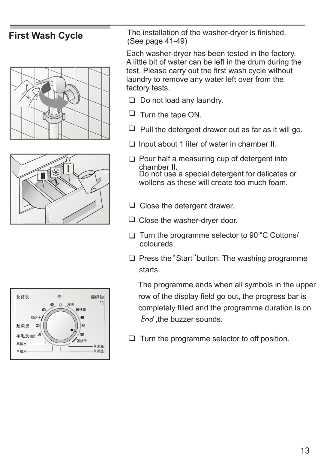 Siemens WD7005, Silver WD7205 installation instructions First Wash Cycle 