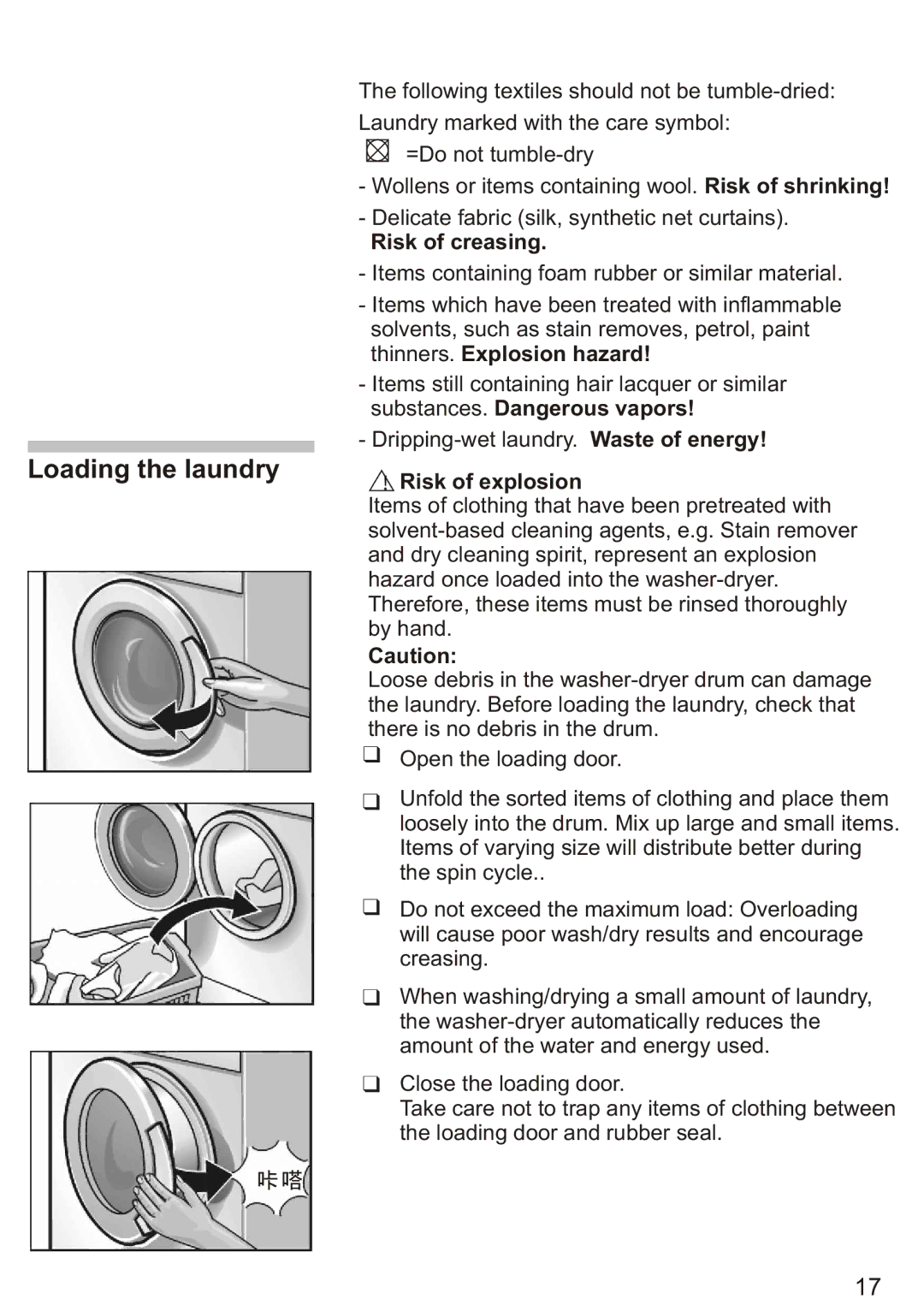 Siemens WD7005, Silver WD7205 installation instructions Loading the laundry, Risk of creasing, ！ Risk of explosion 