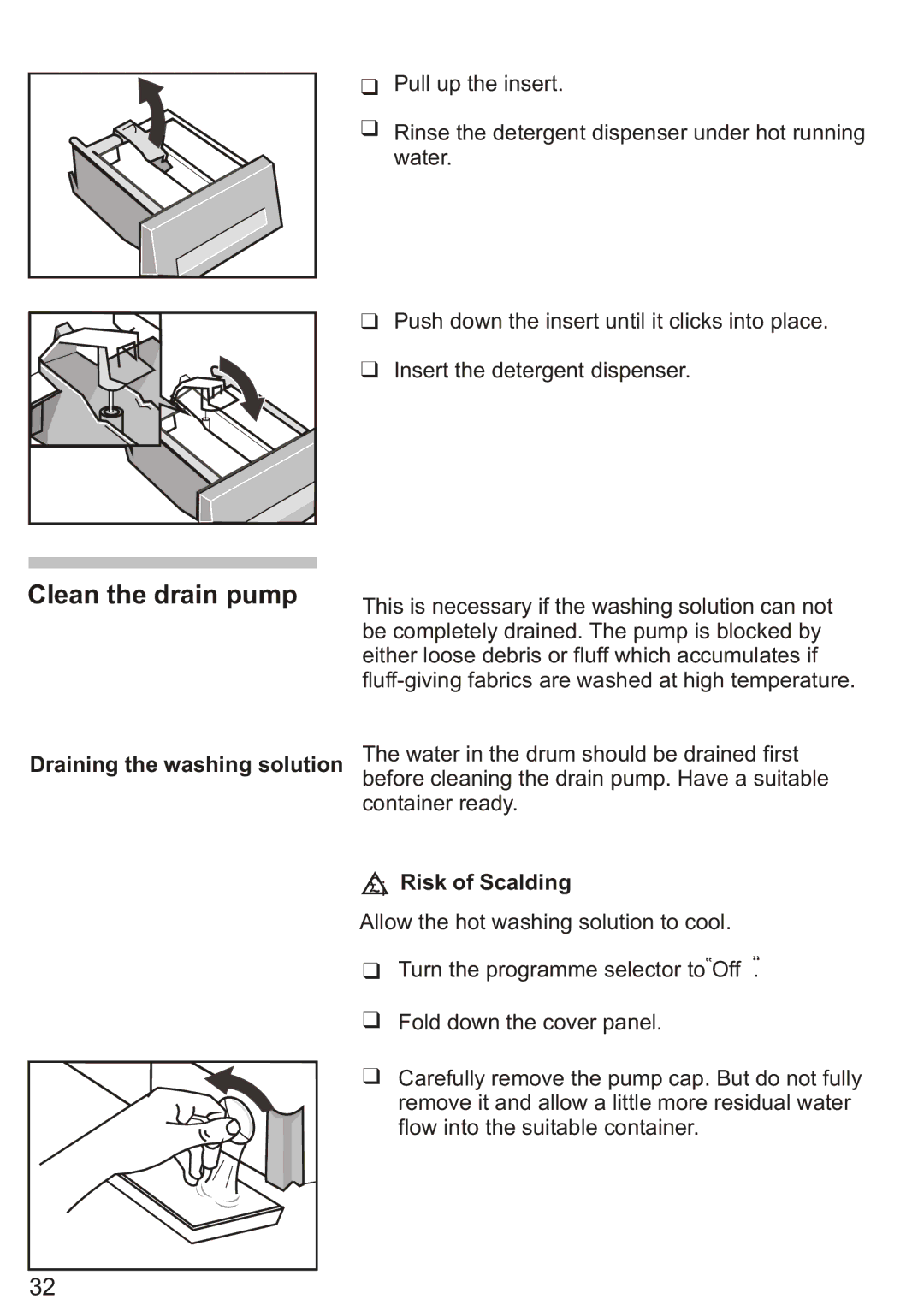 Siemens Silver WD7205, WD7005 installation instructions Clean the drain pump, ！ Risk of Scalding 