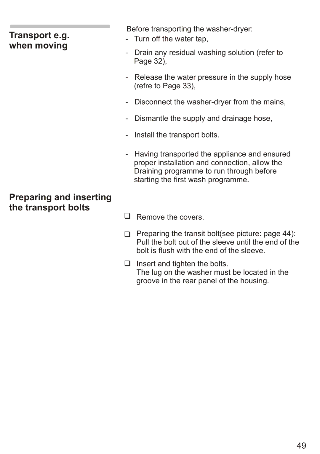 Siemens WD7005, Silver WD7205 Transport e.g. when moving, Preparing and inserting the transport bolts 