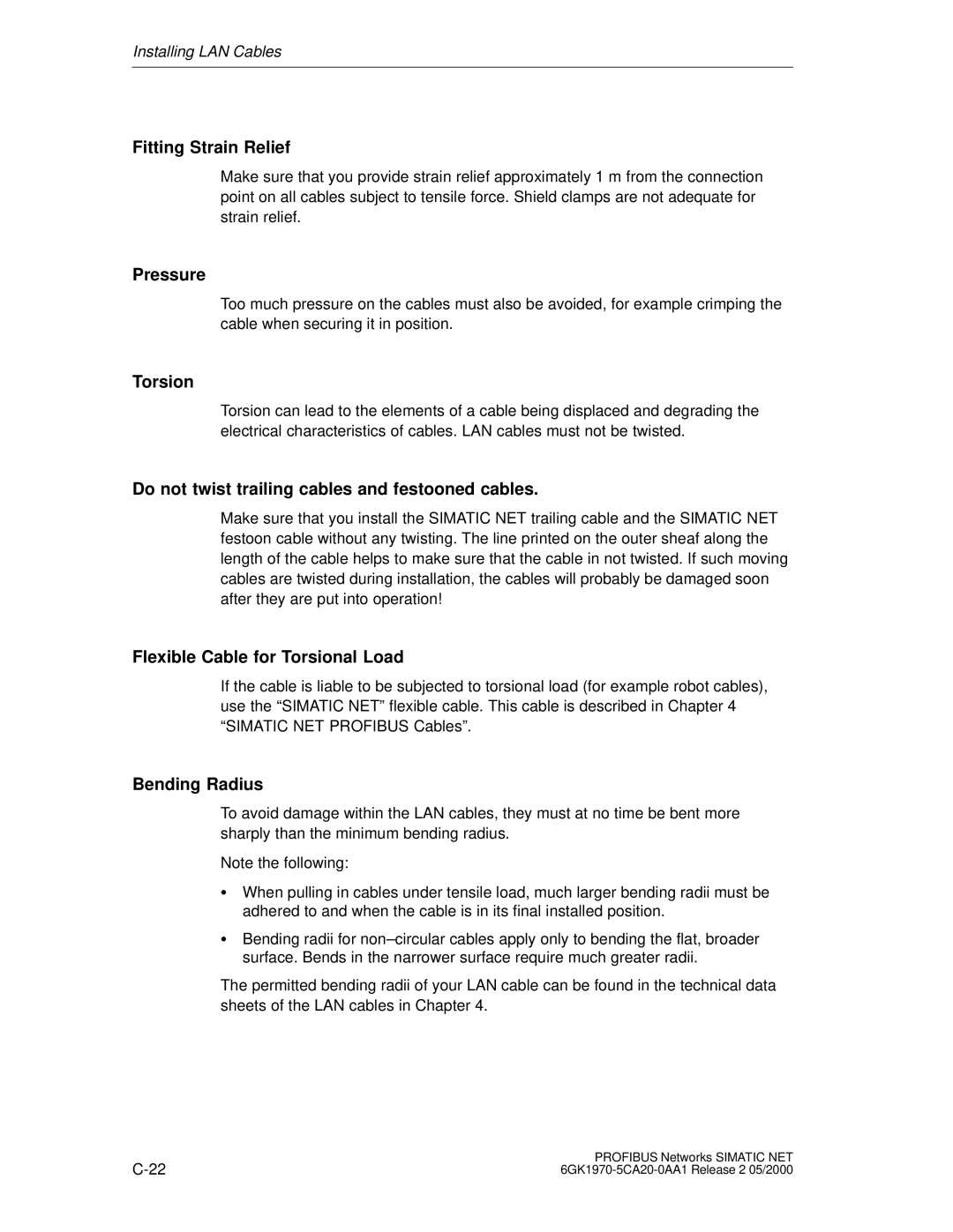 Siemens SIMATIC NET PROFIBUS Fitting Strain Relief, Pressure, Torsion, Do not twist trailing cables and festooned cables 