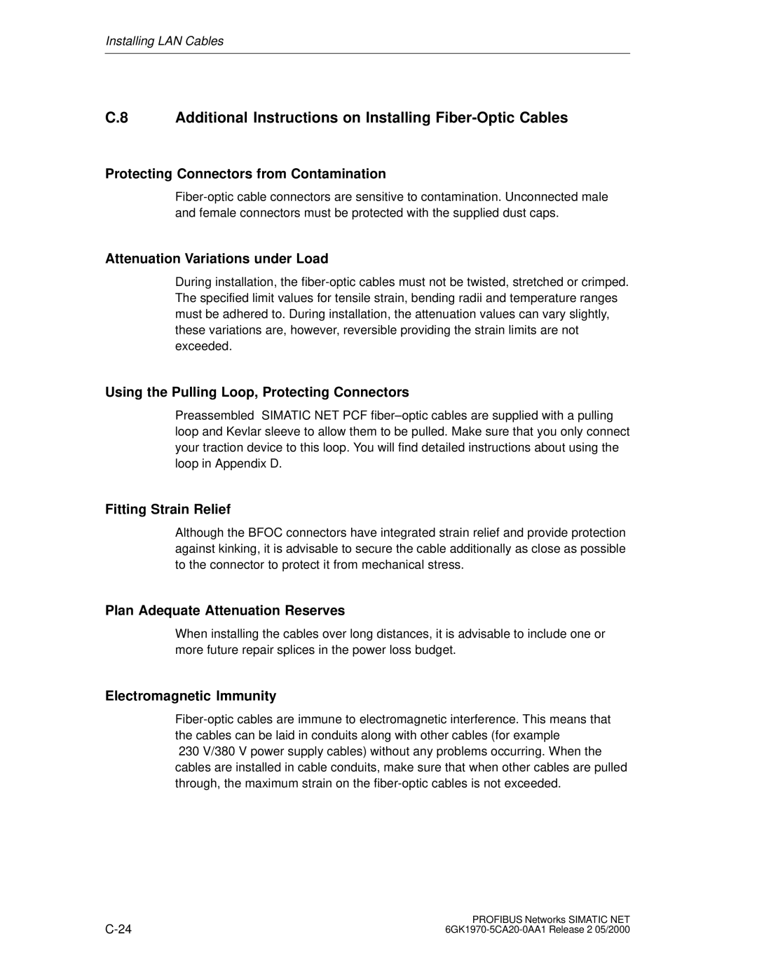 Siemens SIMATIC NET PROFIBUS manual Additional Instructions on Installing Fiber-Optic Cables 