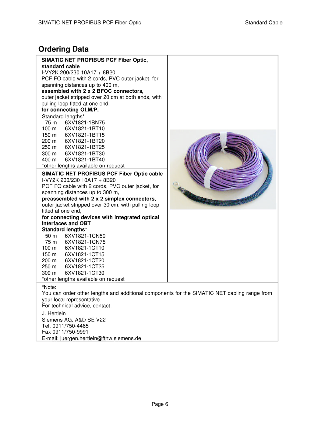 Siemens SIMATIC NET PROFIBUS Simatic NET Profibus PCF Fiber Optic, standard cable, Assembled with 2 x 2 Bfoc connectors 