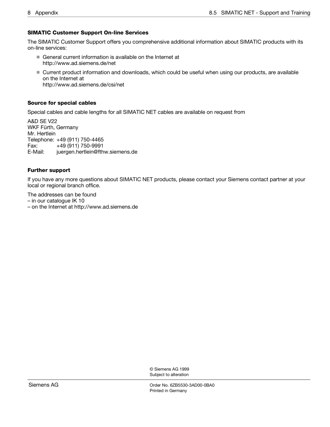 Siemens SIMATIC NET PROFIBUS manual Simatic Customer Support On-line Services, Source for special cables, Further support 