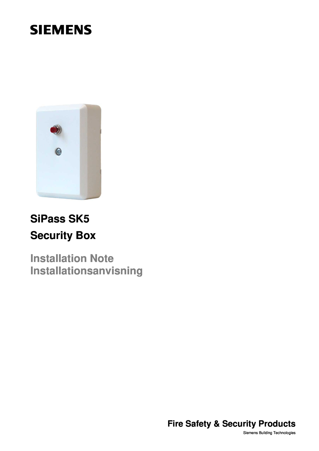 Siemens manual SiPass SK5 Security Box, Installation Note Installationsanvisning, Fire Safety & Security Products 