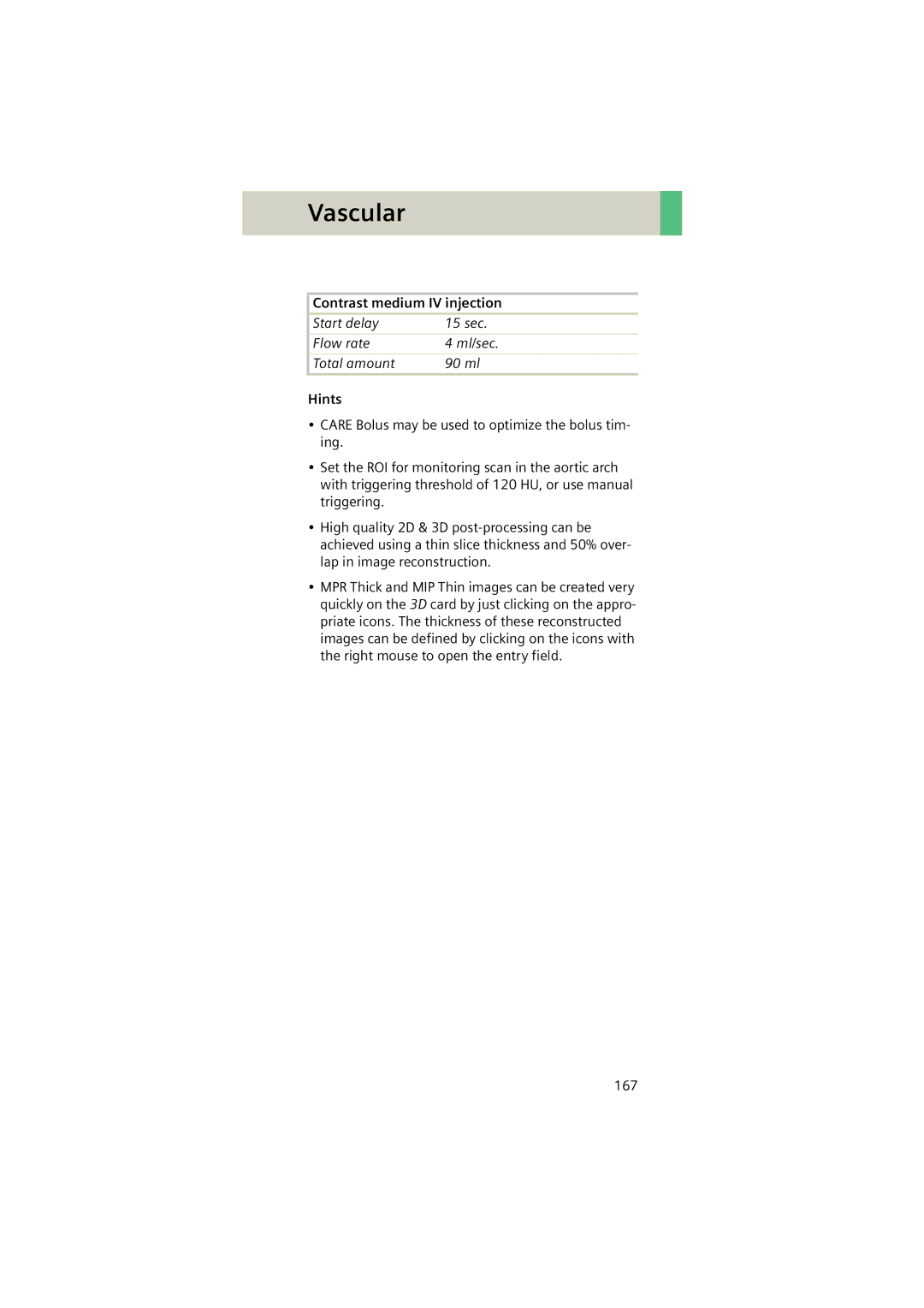 Siemens Software version syngo CT 2005C manual Start delay 15 sec Flow rate Ml/sec Total amount 90 ml 