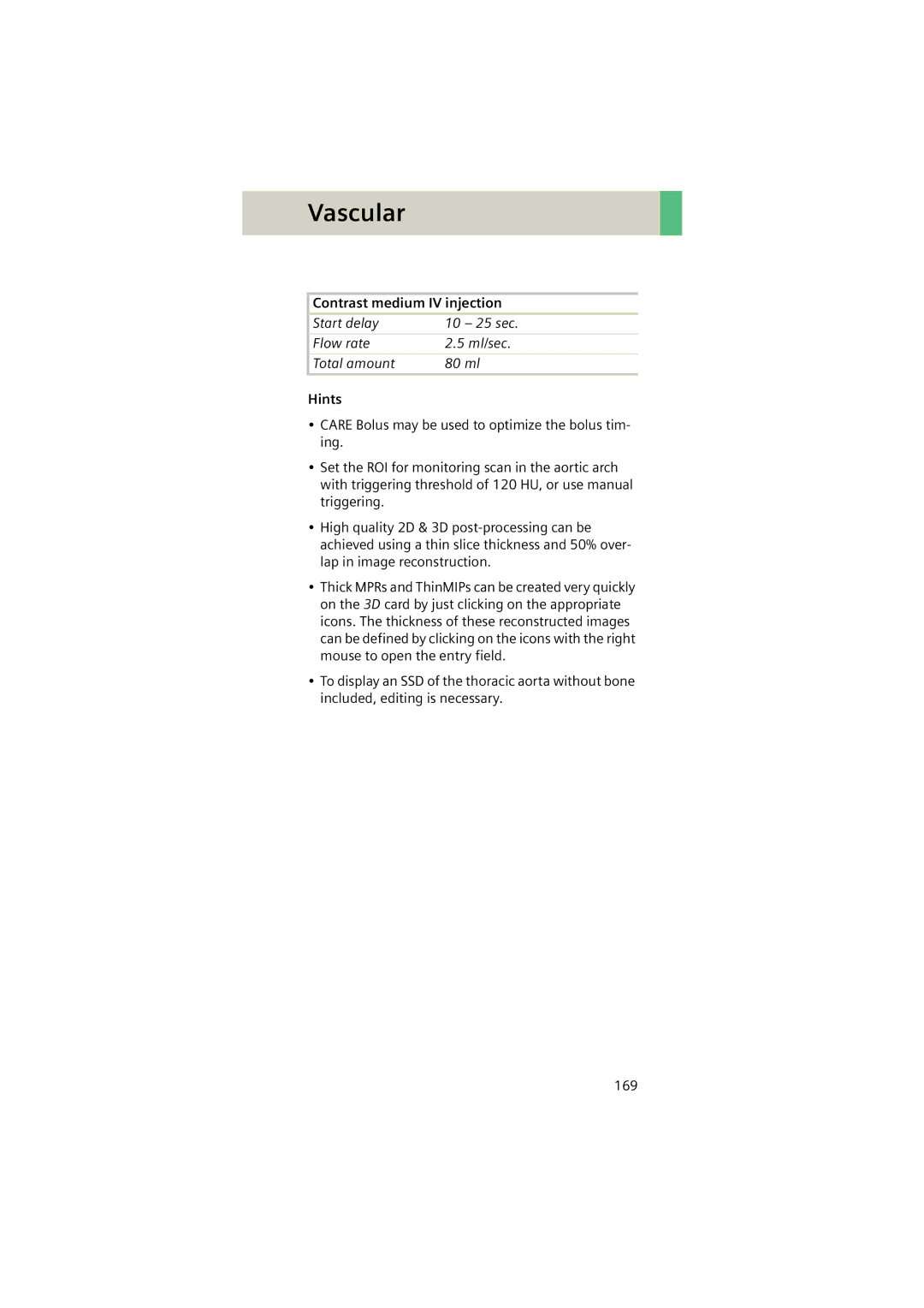 Siemens Software version syngo CT 2005C manual Start delay 10 25 sec Flow rate Ml/sec Total amount 80 ml 